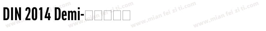 DIN 2014 Demi字体转换